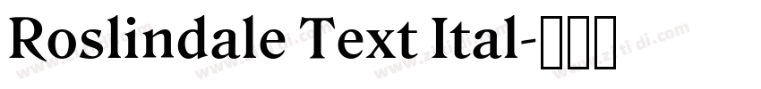 Roslindale Text Ital字体转换